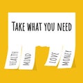 Take what you need. Vector stock illustration eps10.