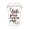 Take your own cup