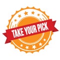 TAKE YOUR PICK text on red orange ribbon stamp Royalty Free Stock Photo