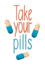 Take your pills lettering with capsule pills decoration Royalty Free Stock Photo