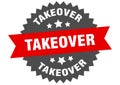 takeover sign. takeover circular band label. takeover sticker Royalty Free Stock Photo