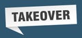 takeover speech bubble. takeover ribbon sign. Royalty Free Stock Photo