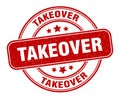takeover stamp. takeover round grunge sign. Royalty Free Stock Photo