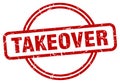 takeover stamp. takeover round grunge sign. Royalty Free Stock Photo