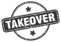 takeover stamp. takeover round grunge sign. Royalty Free Stock Photo