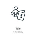 Tale outline vector icon. Thin line black tale icon, flat vector simple element illustration from editable kid and baby concept Royalty Free Stock Photo