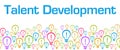 Talent Development Colorful Bulbs With Text Royalty Free Stock Photo