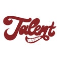 Talent inside. Vector hand drawn lettering isolated. Royalty Free Stock Photo