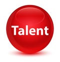 Talent glassy red round button Royalty Free Stock Photo