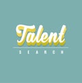 `Talent search` calligraphic 3D text with shadow effect.