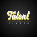 `Talent search` calligraphic 3D text with shadow effect.