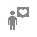 Talk and think about love grey icon. Speech bubble with heart symbol