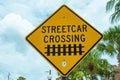 View of Streetcar crossing sign at Ybor City.