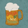 Tankard pint glass or glassware goblet, mug or jug with cold beer and foam at bar, letters that says fresh beer for best