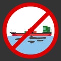 The tanker spilled oil, an icon forbidding polluting the environment.