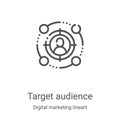 target audience icon vector from digital marketing lineart collection. Thin line target audience outline icon vector illustration