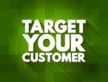 Target Your Customer text quote, concept background