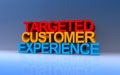 targeted customer experience on blue