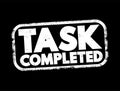 Task Completed text stamp, concept background Royalty Free Stock Photo