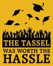 The tassel was worth the hassle Royalty Free Stock Photo