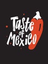 Taste of Mexico. Typography poster. Illustration of chilli pepper