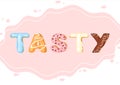 Tasty cartoon color vector illustration title from sweet bakery letters