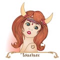 Taurus. A young beautiful girl In the form of one of the signs o