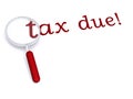 Tax due with magnifiying glass Royalty Free Stock Photo