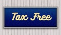 TAX FREE handwritten on blue leather pattern painting hanging on