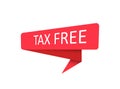 Tax free. A red banner, pointer, sticker, label or speech bubble for apps, websites and creative ideas Royalty Free Stock Photo