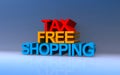 Tax free shopping on blue Royalty Free Stock Photo