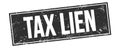 TAX LIEN text on black grungy rectangle stamp