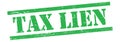 TAX LIEN text on green grungy lines stamp