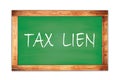 TAX LIEN text written on green school board