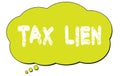 TAX LIEN text written on a light green thought bubble