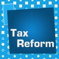 Tax Reform Blue Basic Symbol Squares