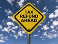 Tax refund ahead sign