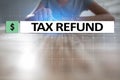 Tax refund text on virtual screen. Business and Finance concept. Royalty Free Stock Photo