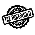 Tax Threshold rubber stamp