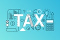 Tax word trendy composition banner. Outline stroke tax payments, financial law consulting, refund, business income