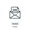 taxes icon vector from payment collection. Thin line taxes outline icon vector illustration