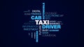 Taxi driver cab automobile city contemporary commerce metropolitan passenger modern uber animated word cloud background Royalty Free Stock Photo