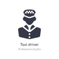 taxi driver icon. isolated taxi driver icon vector illustration from professions & jobs collection. editable sing symbol can be