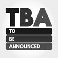 TBA - To Be Announced acronym, business concept background