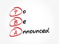 TBA - To Be Announced acronym, business concept background