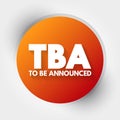 TBA - To Be Announced acronym, business concept background