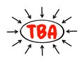 TBA - To Be Announced acronym text with arrows, business concept background