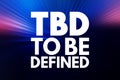 TBD - To Be Defined acronym, business concept background Royalty Free Stock Photo