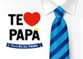 Te amo Papa, Feliz dia del padre spanish typography I love you Dad