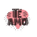 Te Amo - Spanish text - love you. Vector lettering poster